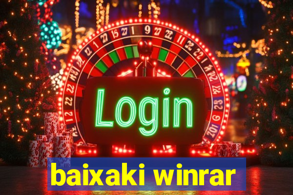 baixaki winrar